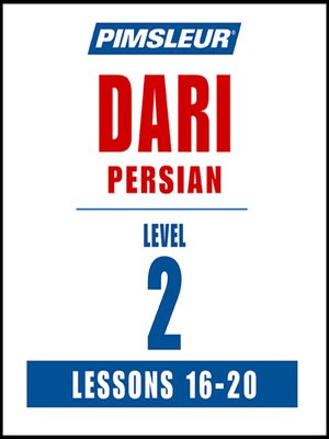 cover image of Pimsleur Dari Persian Level 2 Lessons 16-20